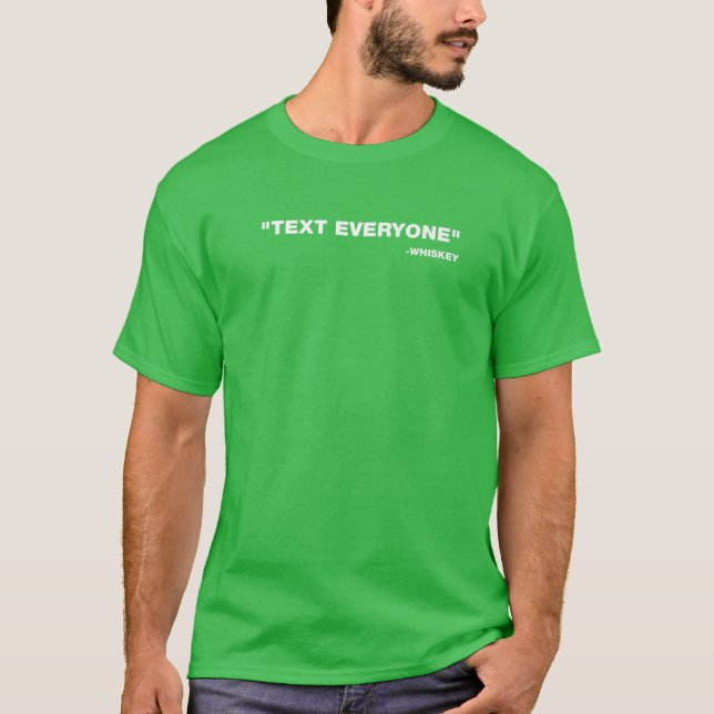 Camiseta Envíe mensajes de texto a todos en Whiskey St. Pat (Anverso)