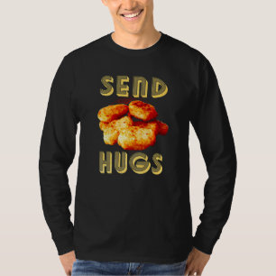 Camiseta Envíen Hugs de Pollo Nugget Comida Rápida Nuggets 