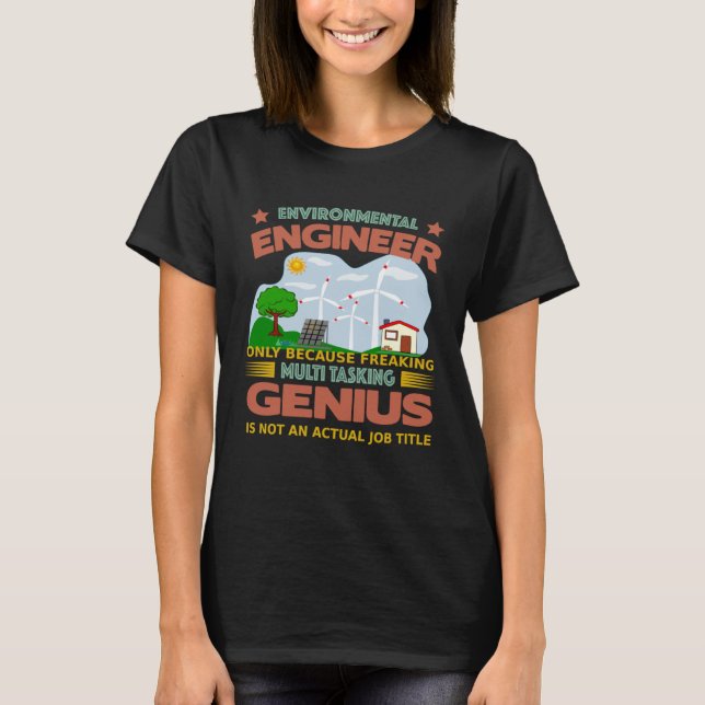 Camiseta Environmental Engineer freaking multi tasking (Anverso)