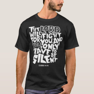 Camiseta Eodus 1414 El Señor luchará por ti, la Biblia Vers