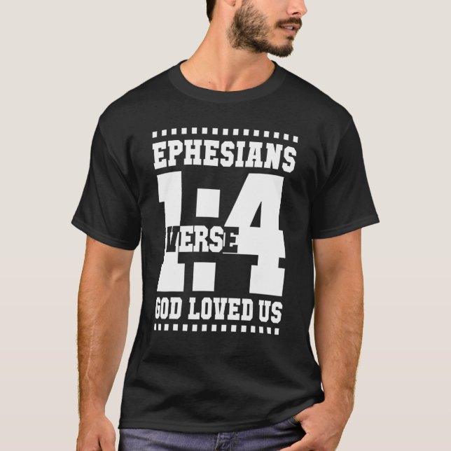 Camiseta Ephesians 1 Verse 4 God Loved Us 14_1 (Anverso)