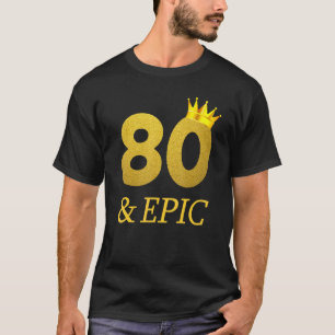 Camiseta Epic 80th Birthday Men 80 Yo Birthday Graph