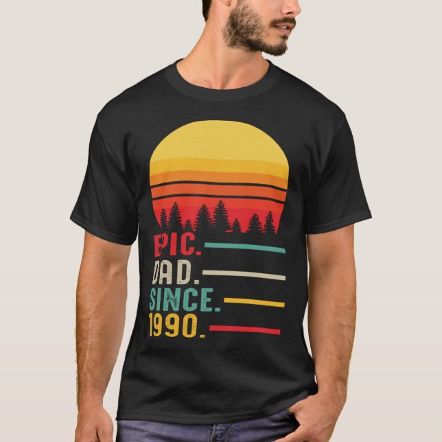 Camiseta Epic Dad Since 1990 Happy Fathers Day (Anverso)