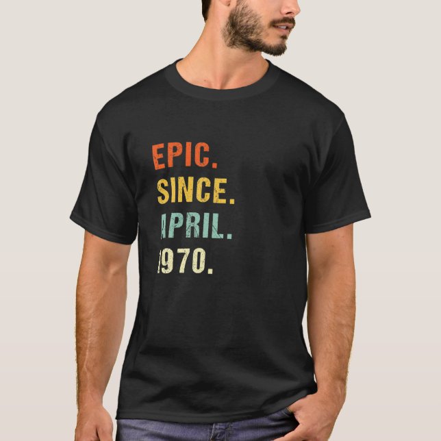Camiseta Epic De 52 Años Desde Abril De 1970 52 Años R (Anverso)