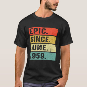 Camiseta Epic De 63 Años Desde Junio De 1959 63º Cumpleaños