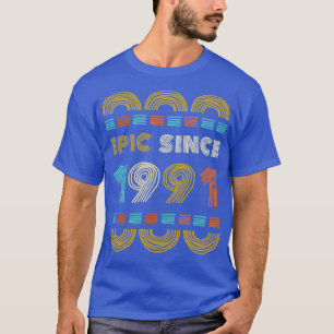 Camiseta Epic Desde 1991 Nacimiento Regalo Familia BbayGift