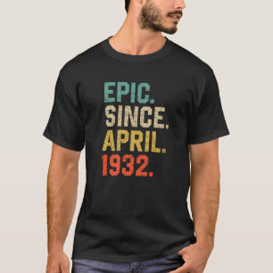 Camiseta Epic Desde Abril De 1932 Hombres Mujeres Vintage 9