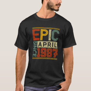 Camiseta Epic Desde Abril De 1987 Hombres Vintage Mujeres 3