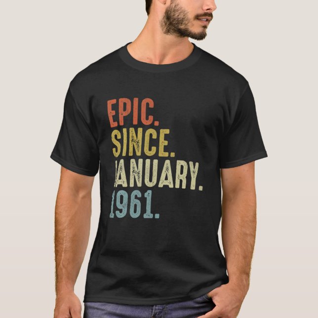 Camiseta Epic Desde Enero De 1961 61º Cumpleaños 61 Años (Anverso)