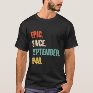 Camiseta Epic Desde Septiembre De 1940 Cumpleaños - Regalo 