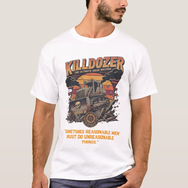 Camiseta Epic Mega Killdozer Tank Slogan 2 (Anverso)