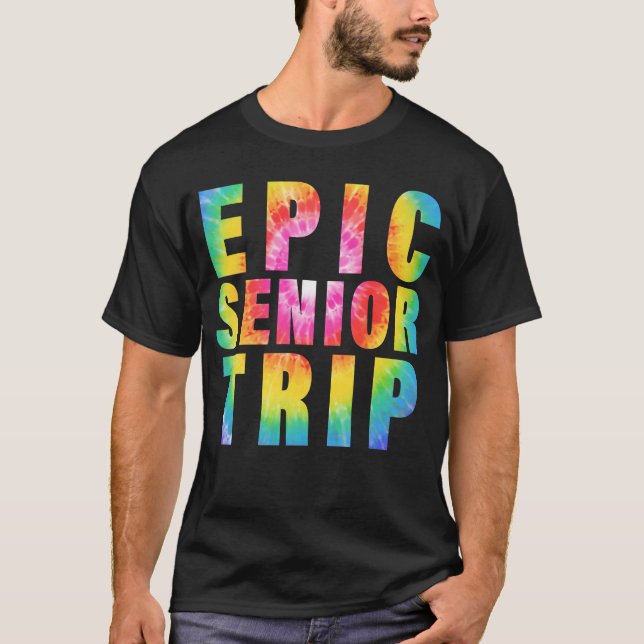 Camiseta Epic Senior Trip 2023 Tie Dye Matching Class of (Anverso)