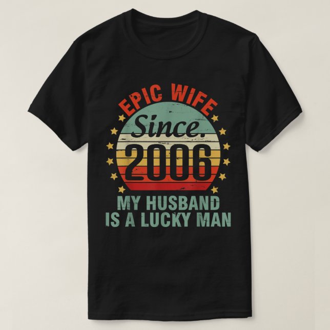 Camiseta Epic Wife Since 2006 My Husband Is A Lucky Man 16  (Diseño del anverso)