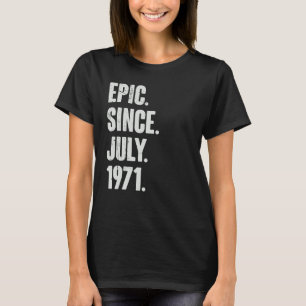 Camiseta Épica de 51 años desde julio de 1971