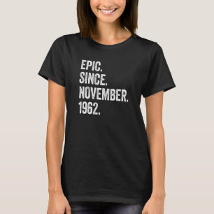 Camiseta Épica de 60 años desde noviembre de 1962 60º nacim