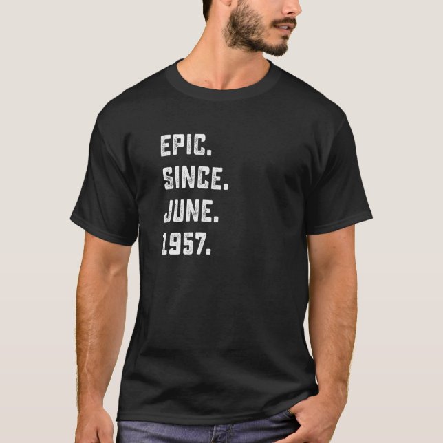 Camiseta Épica de cumpleaños número 65 desde junio de 1957 (Anverso)