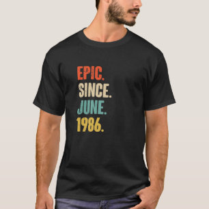 Camiseta Épica Desde Junio De 1986 - Regalo De 36 Años 36º 