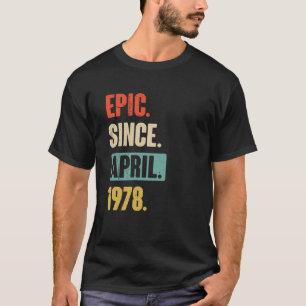 Camiseta Épico desde abril de 1978 Cumpleaños 45 Decoración