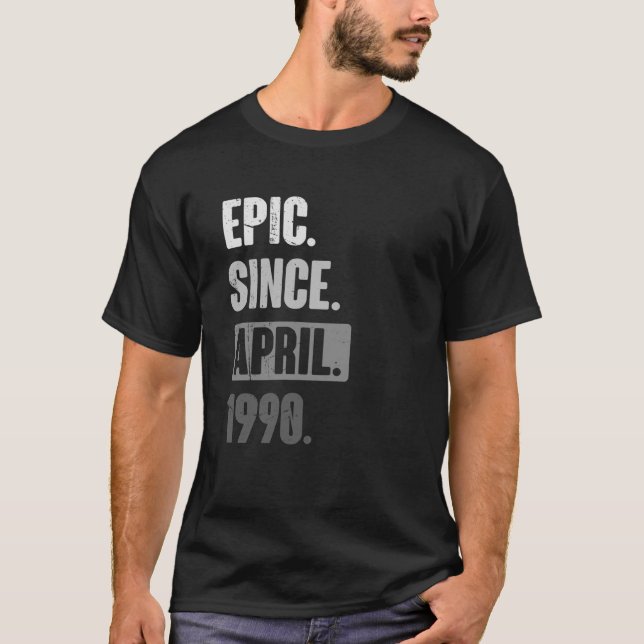 Camiseta Épico desde abril de 1990 Cumpleaños 33 Decoración (Anverso)