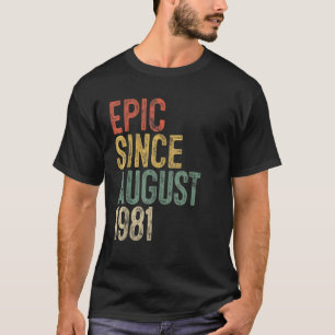 Camiseta Épico desde agosto de 1981 Hombres Mujer 40 cumple