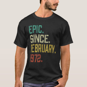 Camiseta Épico desde febrero de 1972 50º cumpleaños 50 años