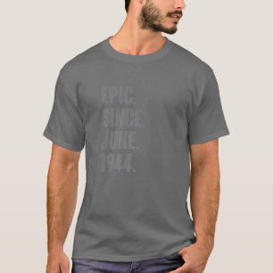 Camiseta Épico Desde Junio De 1944 - Regalos De 78 Años De 