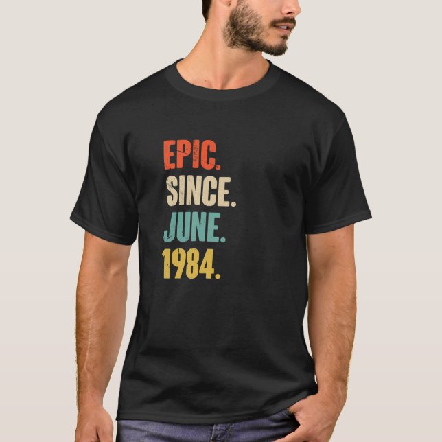 Camiseta Épico Desde Junio De 1984 - Regalo De 38 Años 38º  (Anverso)
