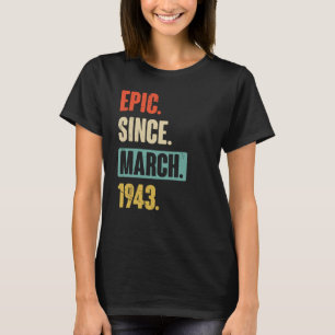 Camiseta Épico desde marzo de 1943 Cumpleaños 80 Decoración