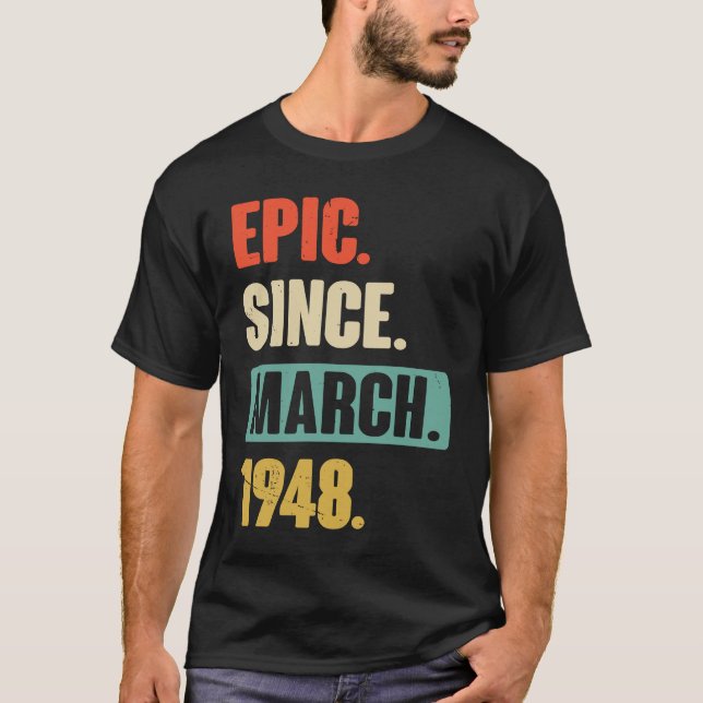 Camiseta Épico desde marzo de 1948 Cumpleaños 75 Decoración (Anverso)