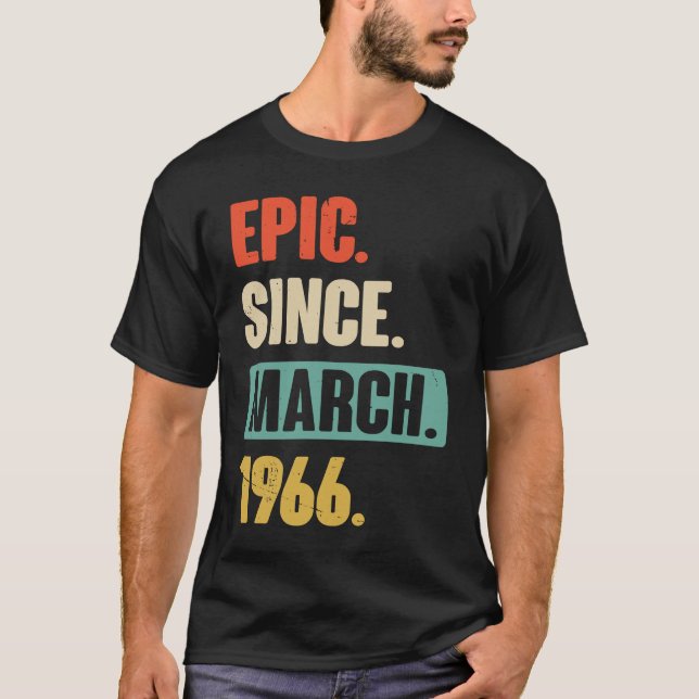 Camiseta Épico desde marzo de 1966 Cumpleaños 57 Decoración (Anverso)
