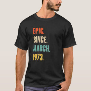 Camiseta Épico desde marzo de 1973 49 años