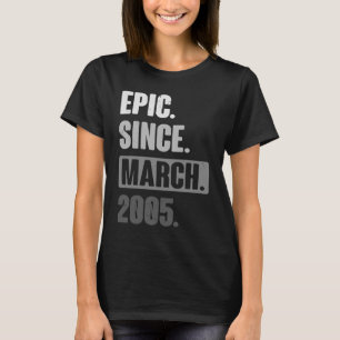 Camiseta Épico desde marzo de 2005 Cumpleaños 18 Decoración