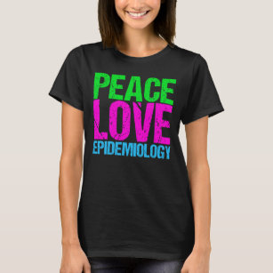 Camiseta Epidemiología del amor de la paz