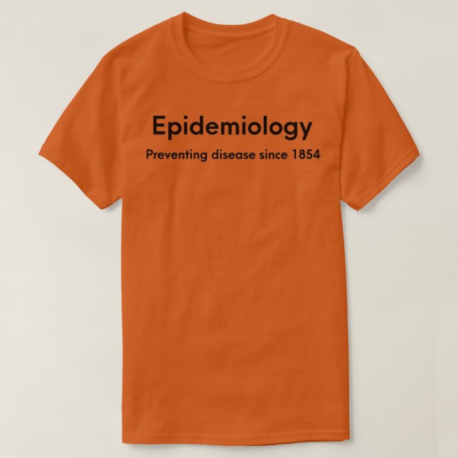 Camiseta Epidemiología que previene enfermedades desde 1854 (Diseño del anverso)