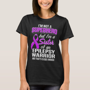 Camiseta Epilepsia Sensibilización Hermana Héroe Epiléptico