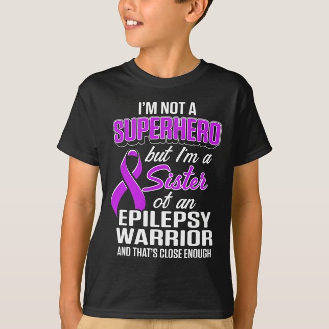Camiseta Epilepsia Sensibilización Hermana Héroe Epiléptico (Anverso)