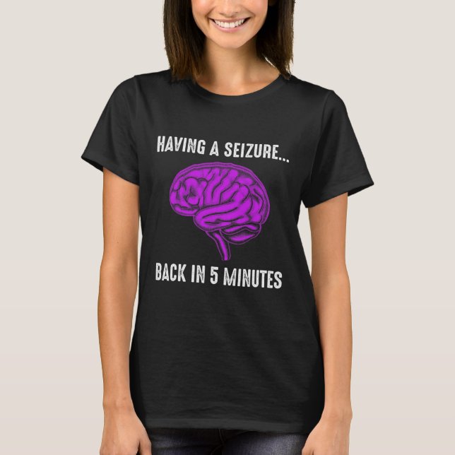 Camiseta Epilepsy Awareness Having Seizure Epileptic Warrio (Anverso)