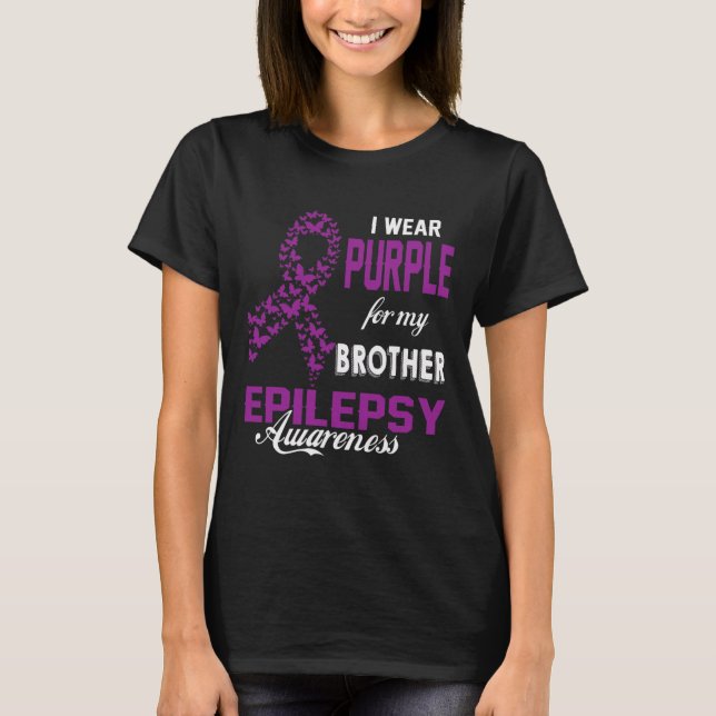 Camiseta Epilepsy Awareness I Wear Purple For My Brother Fa (Anverso)