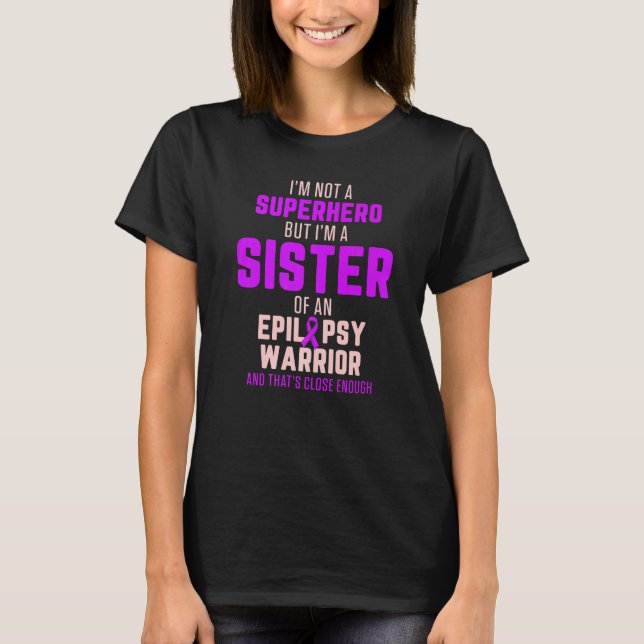 Camiseta Epilepsy Awareness Sister Hero Epileptic Warrior S (Anverso)