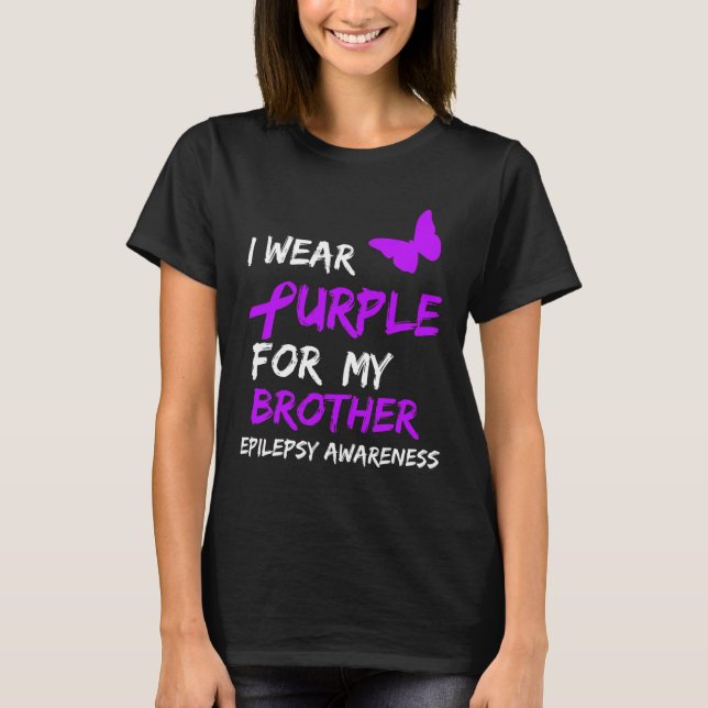Camiseta Epilepsy I Wear Purple For My Brother Ribbon  (Anverso)