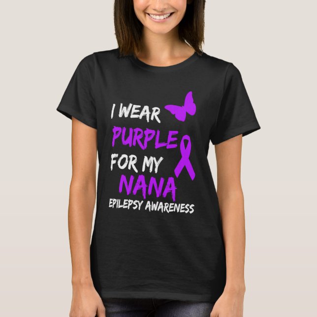 Camiseta Epilepsy I Wear Purple For My Nana Ribbon (Anverso)