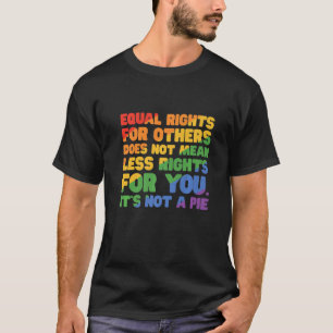 Camiseta Equal Rights For Others Does Not Mean Less Rights 