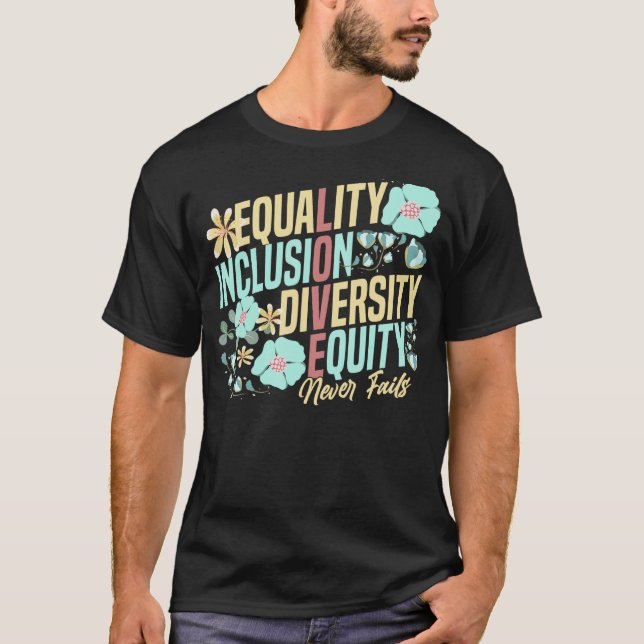 Camiseta Equality Inclusion Diversity Equity Love Never Fai (Anverso)