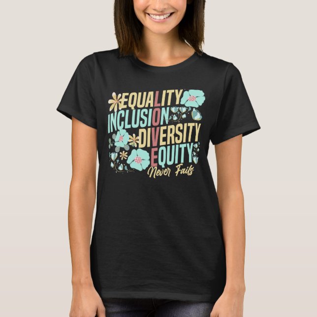 Camiseta Equality Inclusion Diversity Equity Love Never Fai (Anverso)