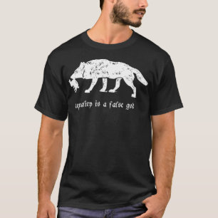 Camiseta Equality is a False God  Wolf vs Prey