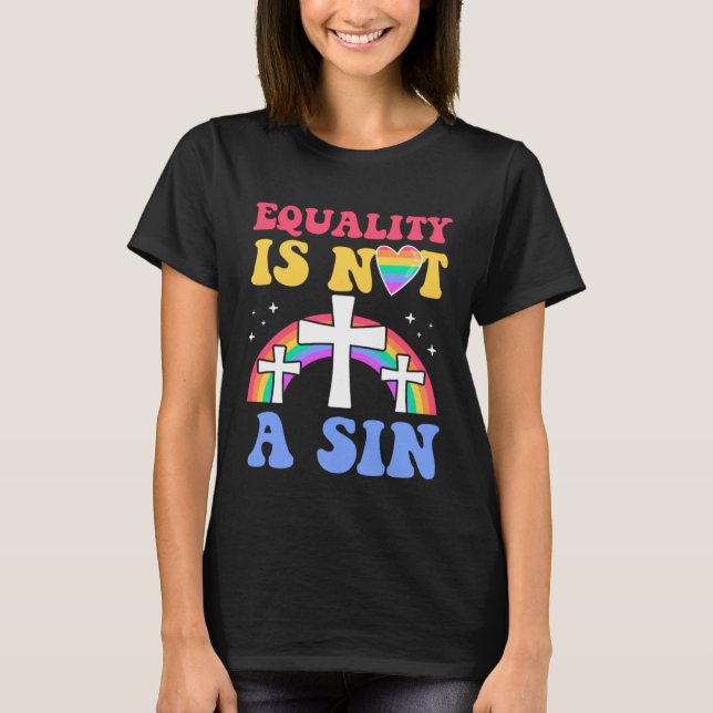 Camiseta Equality Is Not A Sin Gay Christian Ally Jesus Cro (Anverso)