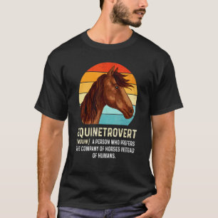 Camiseta Equinetrovert Una Persona Que Prefiere La Compañía