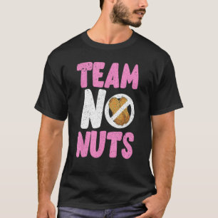 Camiseta Equipo Chica Baby Shower Funny Team No Nuts Gender