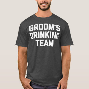 Camiseta Equipo de Bebida del Novio Divertida Despedida de 