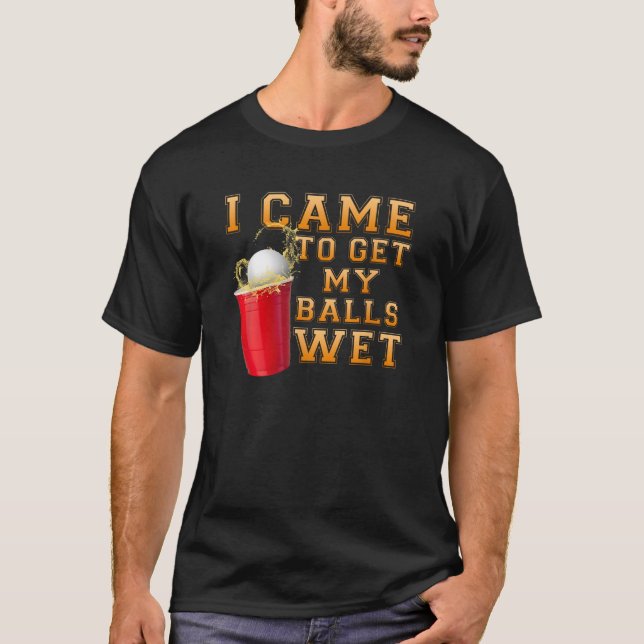 Camiseta Equipo De Bebida Vine A Obtener Mis Bolas De Beer  (Anverso)